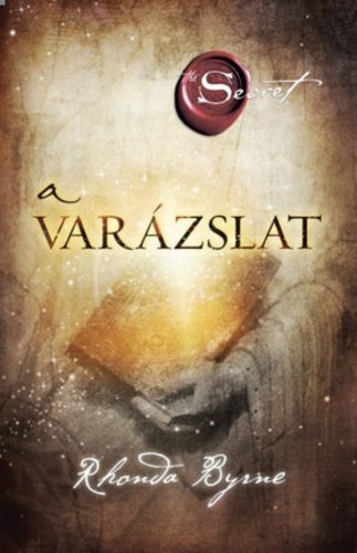 Könyv: A varázslat - Rhonda Byrne - Mai-Könyv.hu