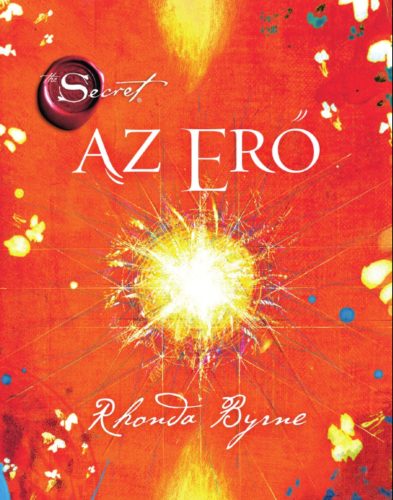 Könyv: Az erő Rhonda Byrne - Mai-Könyv.hu