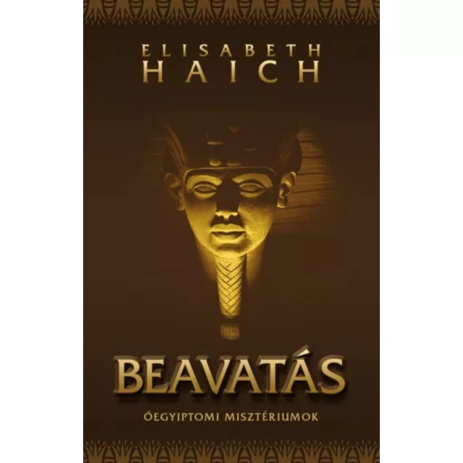 Beavatás - Óegyiptomi misztériumok - Elisabeth Haich
