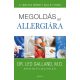 Megoldás az allergiára /A tünetek mögött rejlő titkok (Dr. Leo Galland M.D.)