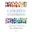 Gyógyító kristályok - Dr. Csomai Zita