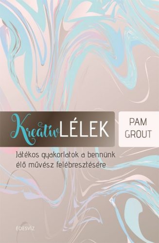 Kreatív lélek /Játékos gyakorlatok a bennünk élő művész felébresztésére (Pam Grout)