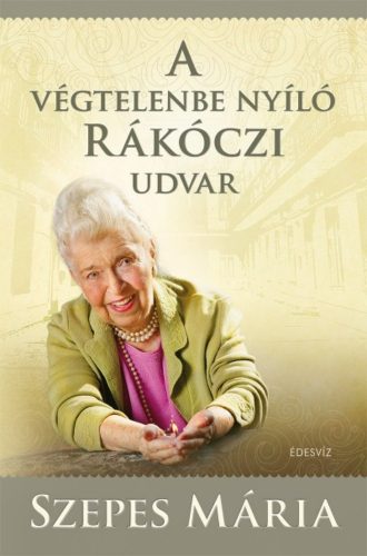 A végtelenbe nyíló Rákóczi udvar + CD (Szepes Mária)