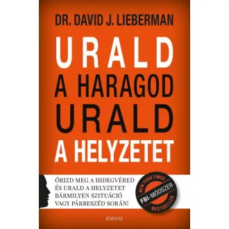 Urald a haragod urald a helyzetet - David J. Lieberman