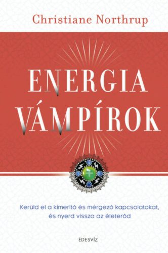 Energiavámpírok (Christiane Northrup)