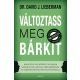 Változtass meg bárkit - Bizonyítottan működő technikák mások hangulatának, viselkedésének és el