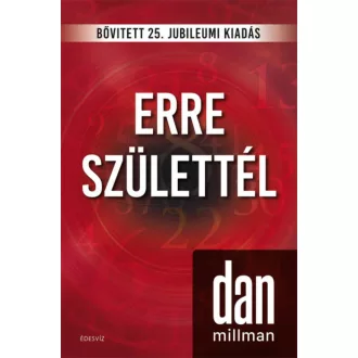 Erre születtél (25. kiadás) (Dan Millman)