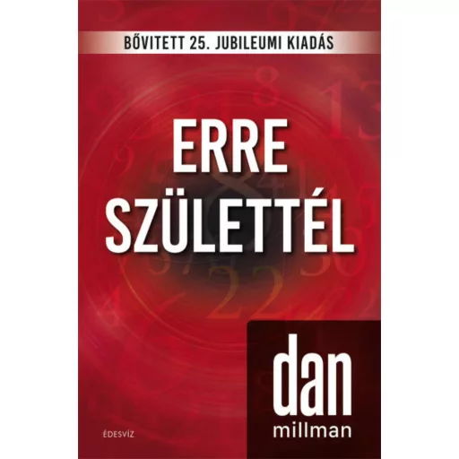 Erre születtél (25. kiadás) (Dan Millman)