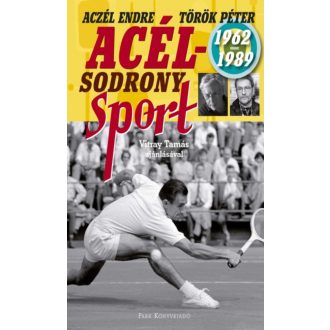 Acélsodrony - Sport 1962-1989 (Aczél Endre)