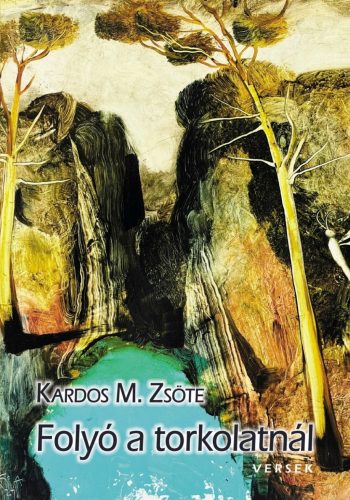 Folyó a torkolatnál - Kardos M. Zsöte