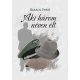Aki három néven élt - Bakacsi Ernő