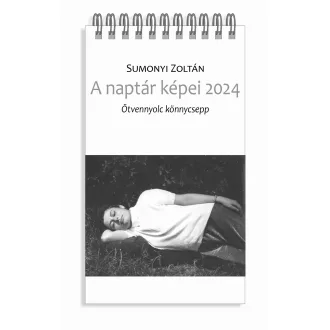   A naptár képei 2024 - Ötvennyolc könnycsepp - Sumonyi Zoltán