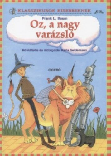 Oz, a nagy varázsló /Klasszikusok kisebbeknek (Frank L. Baum)