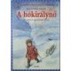 A hókirálynő /Klasszikusok kisebbeknek (Hans Christian Andersen)