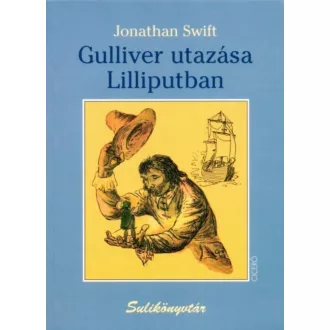 Gulliver utazásai Lilliputban (Jonathan Swift)