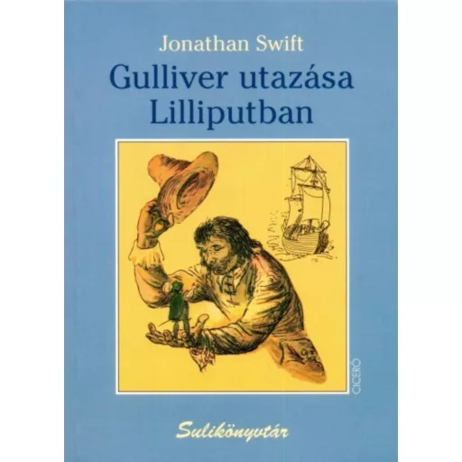 Gulliver utazásai Lilliputban (Jonathan Swift)