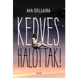 Kedves halottak! (Ava Dellaira)
