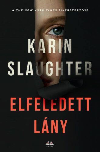 Elfeledett lány - Karin Slaughter