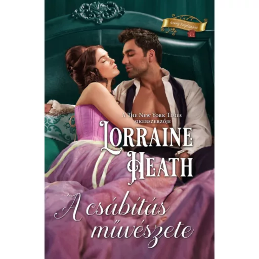 A csábítás művészete - Lorraine Heath