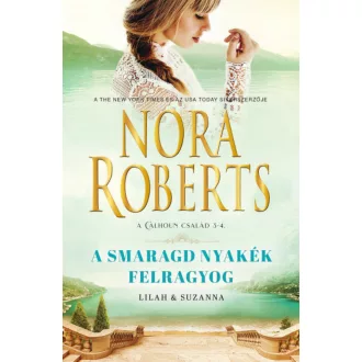   A smaragd nyakék felragyog - Lilah és Suzanna - Nora Roberts