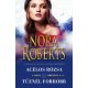 Acélos rózsa/Tűznél forróbb - Nora Roberts