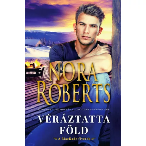 Véráztatta föld - Nora Roberts