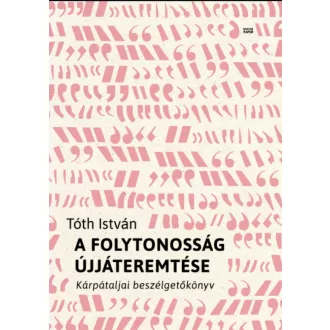 A folytonosság újjáteremtése - Tóth István