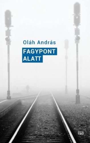 Fagypont alatt - Oláh András