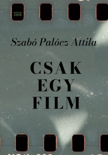 Csak egy film - Szabó Palócz Attila