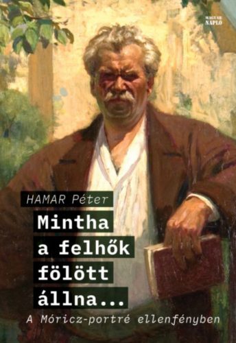 Mintha a felhők fölött állna… - Hamar Péter