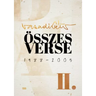 Vasadi Péter összes verse 2. - 1988-2005