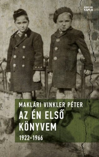 Az én első könyvem 1922-1966 - Maklári Vinkler Péter