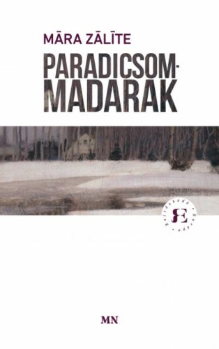 Paradicsommadarak - Mara Zalite