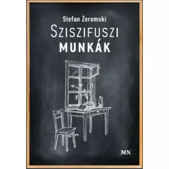 Sziszifuszi munkák - Stefan Zeromski
