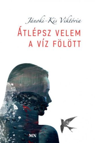 Átlépsz velem a víz fölött - Jánoki-Kis Viktória