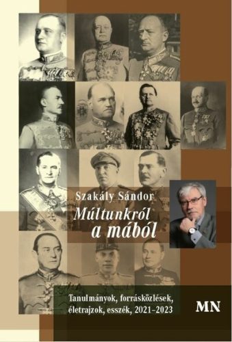 Múltunkról a mából - Szakály Sándor