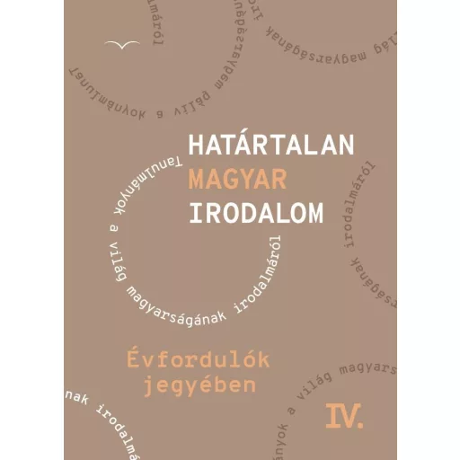 Határtalan magyar irodalom IV. Évfordulók jegyében