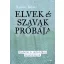Elvek és szavak próbája - Irodalmi és művelődési tanulmányok - Nyilasy Balázs