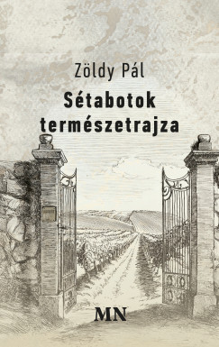 Sétabotok természetrajza - Zöldy Pál
