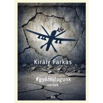 Győzni fogunk - Király Farkas