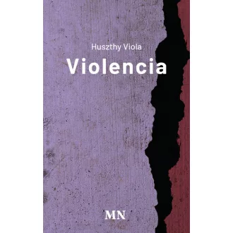 Violencia - Huszthy Viola