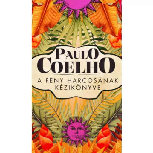 A fény harcosának kézikönyve - Paulo Coelho