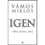 Igen - (élni, olvasni, írni) - Vámos Miklós