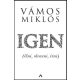 Igen - (élni, olvasni, írni) - Vámos Miklós