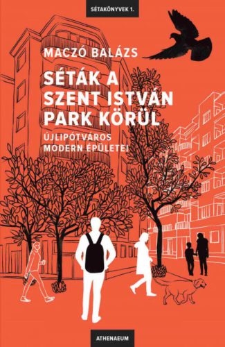 Séták a Szent István park körül - Maczó Balázs