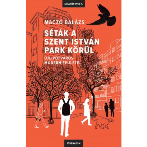 Séták a Szent István park körül - Maczó Balázs