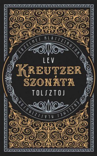 Kreutzer-szonáta - Lev Nyikolajevics Tolsztoj