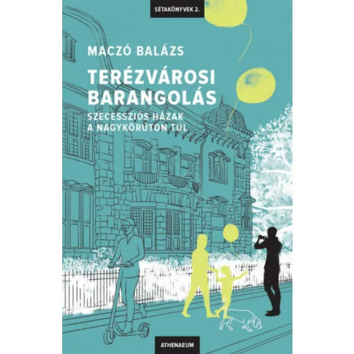 Terézvárosi barangolás - Maczó Balázs