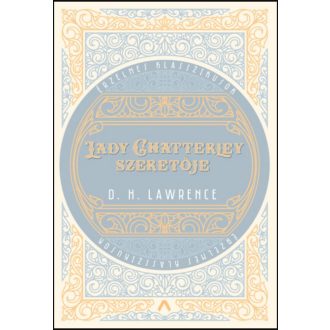 Lady Chatterley szeretője - David Herbert Lawrence