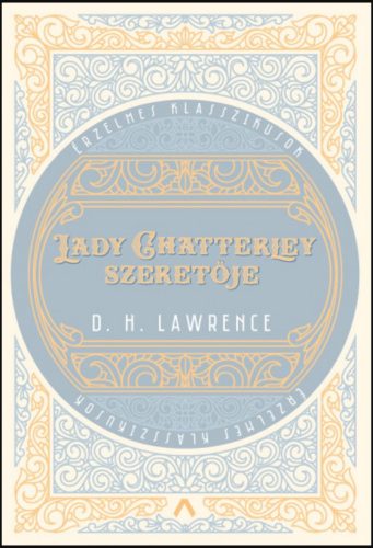 Lady Chatterley szeretője - David Herbert Lawrence